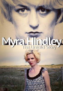 Myra Hindley: The Untold Story (Myra Hindley: The Untold Story)