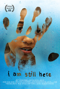 I Am Still Here - Poster / Capa / Cartaz - Oficial 1