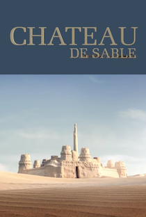 Chateau De Sable - Poster / Capa / Cartaz - Oficial 3