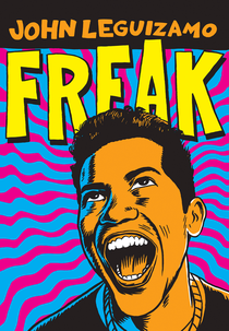 John Leguizamo: Freak (John Leguizamo: Freak)