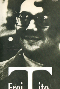 Frei Tito - Poster / Capa / Cartaz - Oficial 1