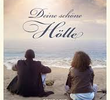 Deine schöne Hölle