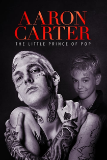 Aaron Carter: O Pequeno Príncipe do Pop - Poster / Capa / Cartaz - Oficial 2