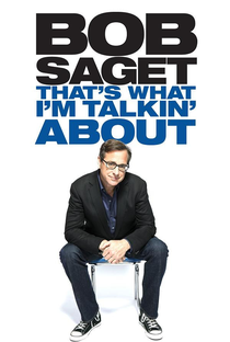 Bob Saget: That's What I'm Talkin' About - Poster / Capa / Cartaz - Oficial 1