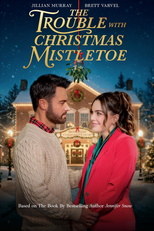 The Trouble with Christmas Mistletoe (The Trouble with Christmas Mistletoe)