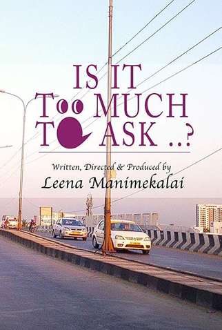 Poster 1 de Filme IS IT TOO MUCH TO ASK? (2017)