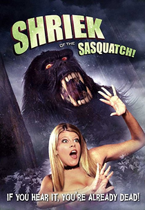 Shriek of the Sasquatch! (Shriek of the Sasquatch!)