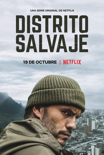 Distrito Selvagem (1ª Temporada) - Poster / Capa / Cartaz - Oficial 1