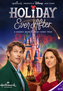 Holiday Ever After: A Disney World Wish Come True (Holiday Ever After: A Disney World Wish Come True)