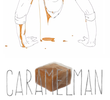 Caramelman