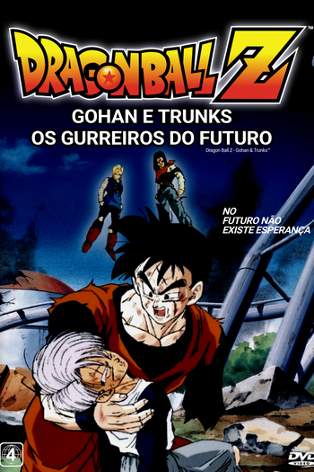  de Filme Dragon Ball Z: OVA 2 - Gohan e Trunks, os Guerreiros do Futuro (1993)
