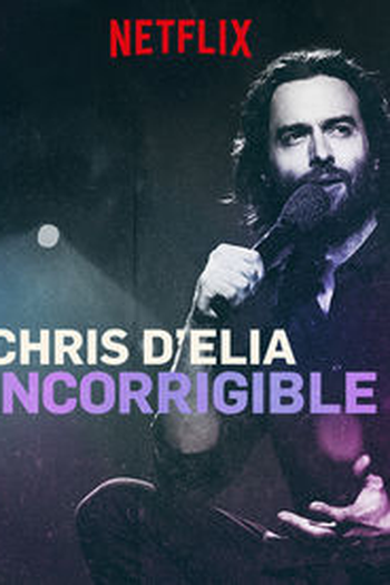 Poster de Filme Chris D'Elia: Incorrigible (2015)