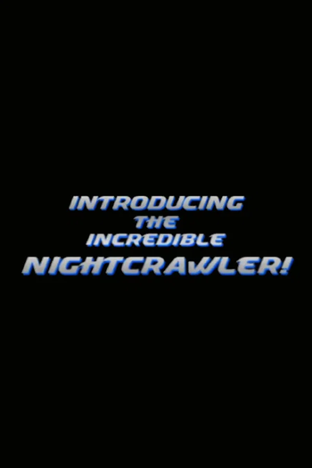 Poster de Curta Introducing the Incredible Nightcrawler! (2003)