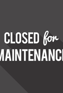 Closed for Maintenance - Poster / Capa / Cartaz - Oficial 1