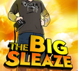 The Big Sleaze
