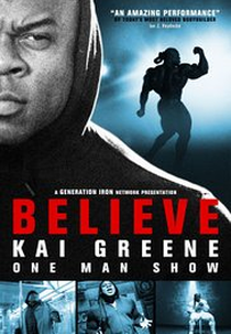 Kai Greene: Believe (Kai Greene: Believe)