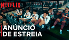 LALIGA: Além do Campo | Anúncio de estreia | Netflix