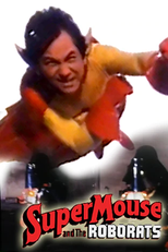 Super Mouse and the Roborats (Super Mouse and the Roborats)