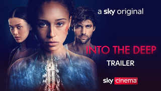 Trailer: Into the Deep | Official Trailer | Sky Cinema