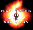 The Sixth Sense: A Conversation with M. Night Shyamalan