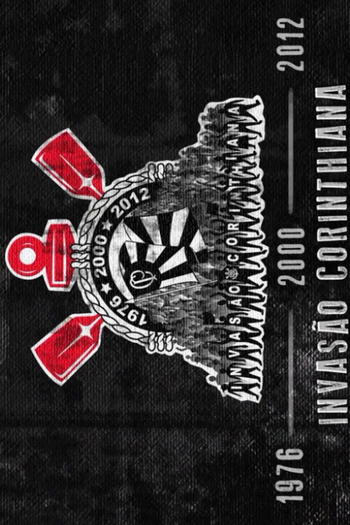 Poster de Filme Invasão Corinthiana (2013)