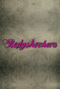 Bodyshockers - Poster / Capa / Cartaz - Oficial 1