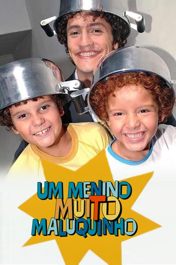  de Série Um Menino Muito Maluquinho  (2006)
