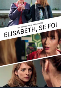 Elizabeth, Se Foi (Elizabeth S'en Va T'en Guerre)