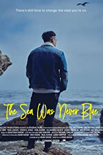 Poster de Filme The Sea Was Never Blue (2022)