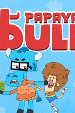 Papaya Bull (1ª Temporada) (Papaya Bull (Season 1))