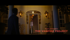 THE VAMPIRE PROJECT Movie Trailer