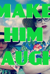 Make Him Laugh - Poster / Capa / Cartaz - Oficial 1