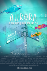 Aurora: A Rua que Queria Ser um Rio (Aurora: A Rua que queria ser um rio)