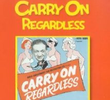 Carry on Regardless