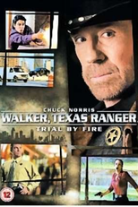 Walker Texas Ranger: Julgamento de Fogo (Walker, Texas Ranger: Trial by Fire)