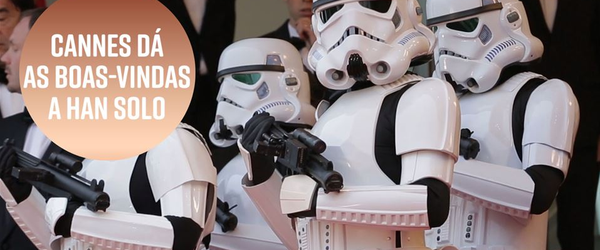A força chega à Cannes na estreia de Han Solo