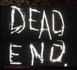 Dead End, Dead End.