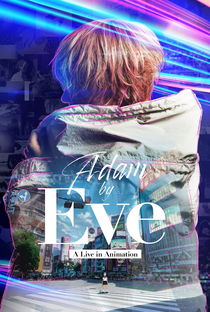 Adam by Eve: A Live in Animation - Poster / Capa / Cartaz - Oficial 1