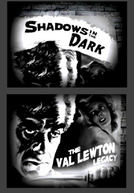 Shadows in the Dark: The Val Lewton Legacy (Shadows in the Dark: The Val Lewton Legacy)