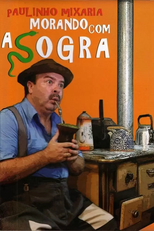 Paulinho Mixaria: Morando Com a Sogra (Paulinho Mixaria: Morando Com a Sogra)