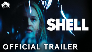 Trailer: SHELL | Official Trailer | Paramount Movies
