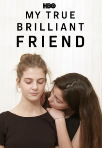 My True Brilliant Friend (La mia amiga geniale)