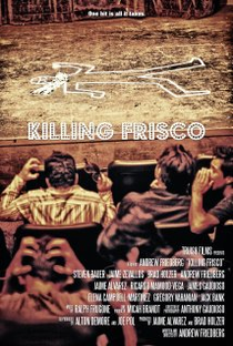 Killing Frisco - Poster / Capa / Cartaz - Oficial 1