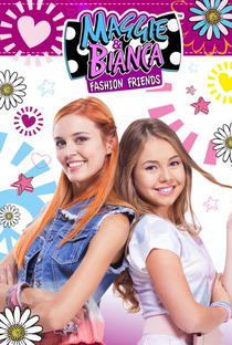 Maggie & Bianca: Fashion Friends (1ª Temporada) - Poster / Capa / Cartaz - Oficial 2