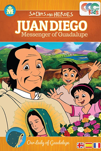 Juan Diego - Messenger of Guadalupe - Poster / Capa / Cartaz - Oficial 1