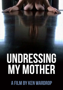 Undressing My Mother (Undressing My Mother)