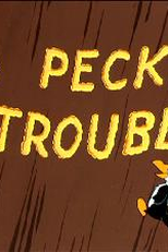 Arranjando Problemas (A Peck O' Trouble)