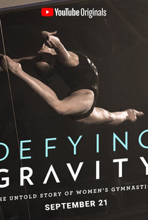 Defying Gravity - The Untold Story of Women's Gymnastics - Poster / Capa / Cartaz - Oficial 1