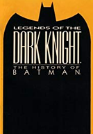 Legends of Dark Knight - The History of Batman (Legends of Dark Knight - The History of Batman)