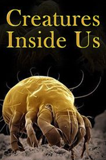 Criaturas do Corpo Humano (Creatures Inside Us)